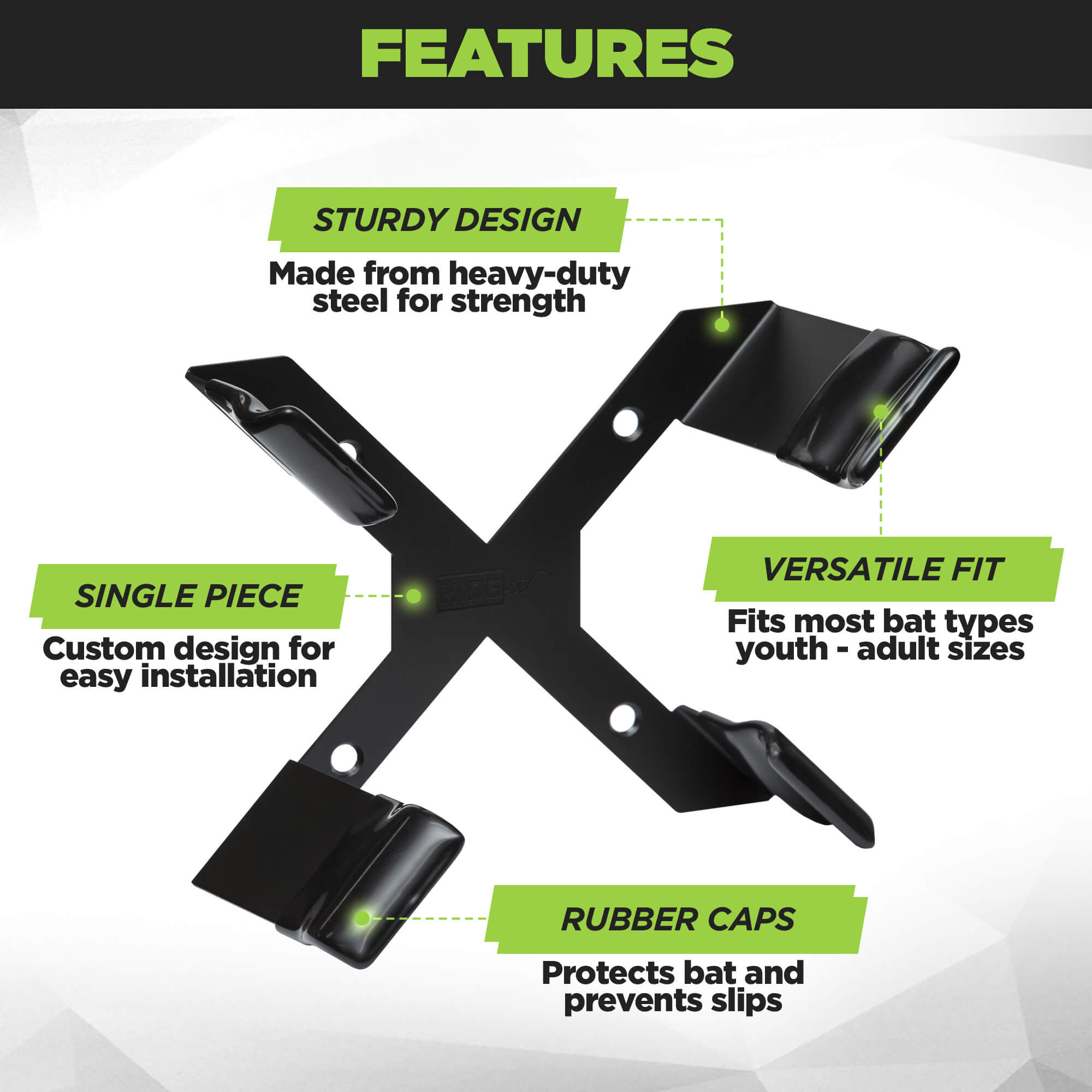 HIDEit XBat Bat Wall Mount is made from steel to support the weight of two baseball bats or softball bats.