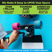 HIDEit Mounts makes it easy to love your space! HIDEit is an American company with over 1 million units sold globally.