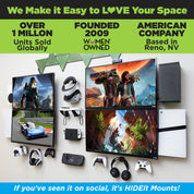 HIDEit Mounts makes it easy to love your space! HIDEit is an American company with over 1 million units sold globally.
