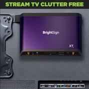 Stream TV clutter free using the HIDEit Uni-VESA Obround Bar that easily hides BrightSign Series 5 XT behind a TV or display.