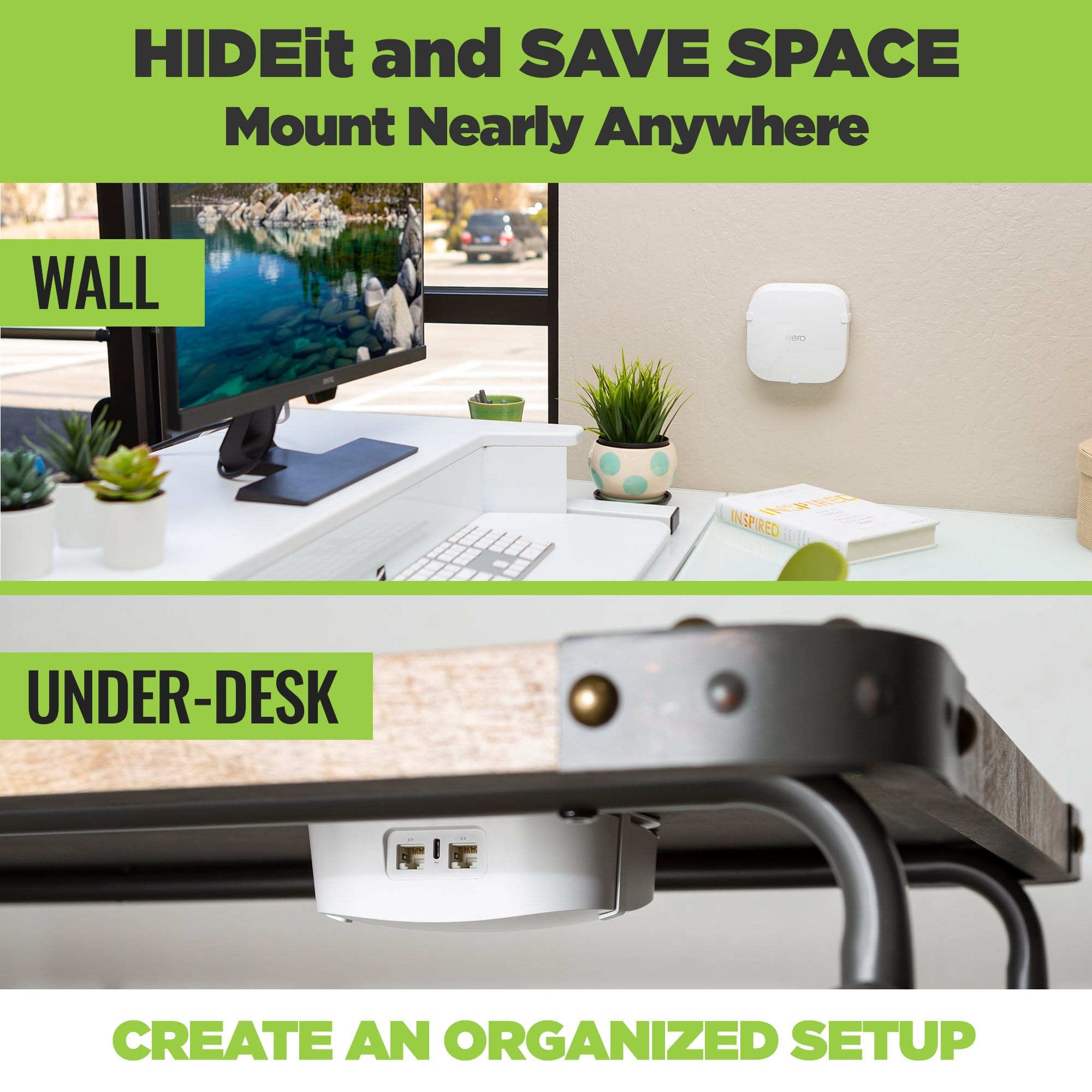 The HIDEit Eero Pro 6 Mount can be wall mounted or under-desk mounted to create an organized setup.