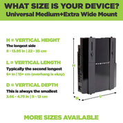 Universal Medium Extra Wide Mount adjusts to fit a wide range of devices including wireless routers and modems.