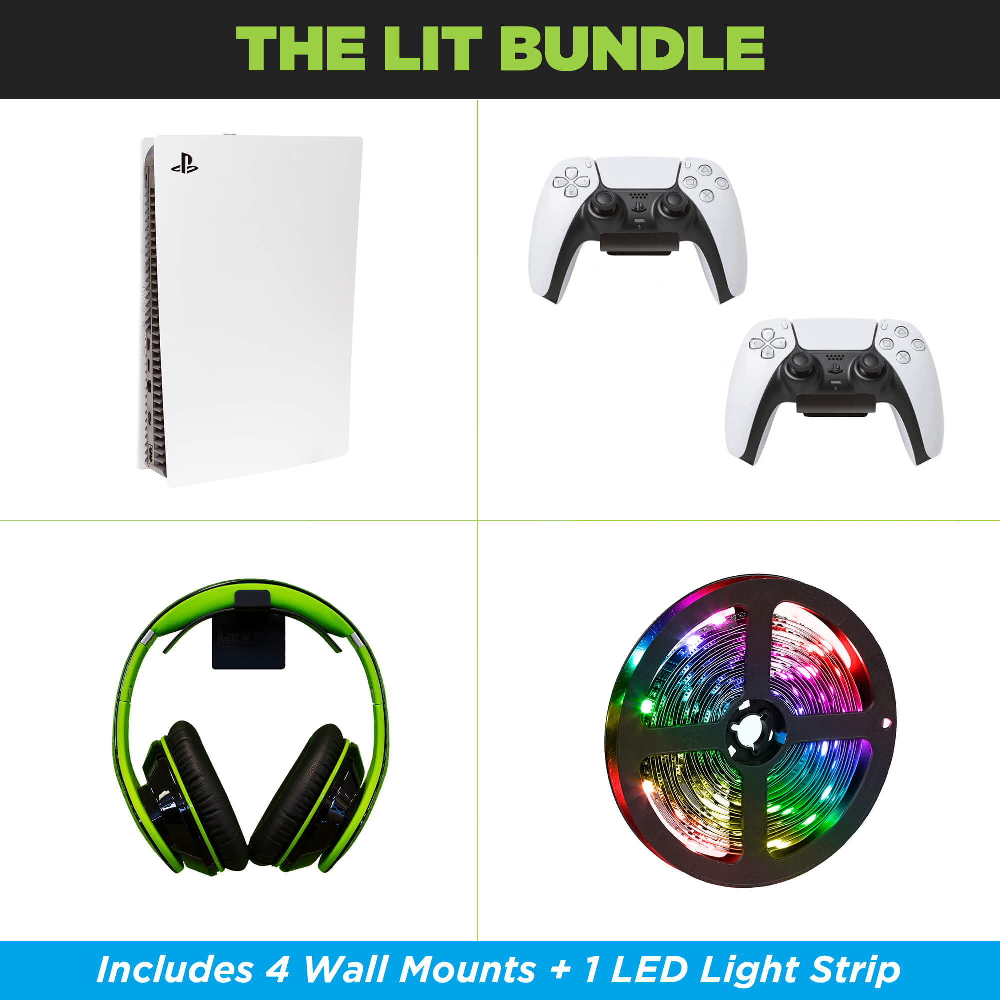 The PS5 Wall Mount Lit Bundle comes with 1 HIDEit PlayStation 5 Wall Mount, 2 Controller Wall Mounts, 1 Headset Wall Mount and 1 LED Strip.