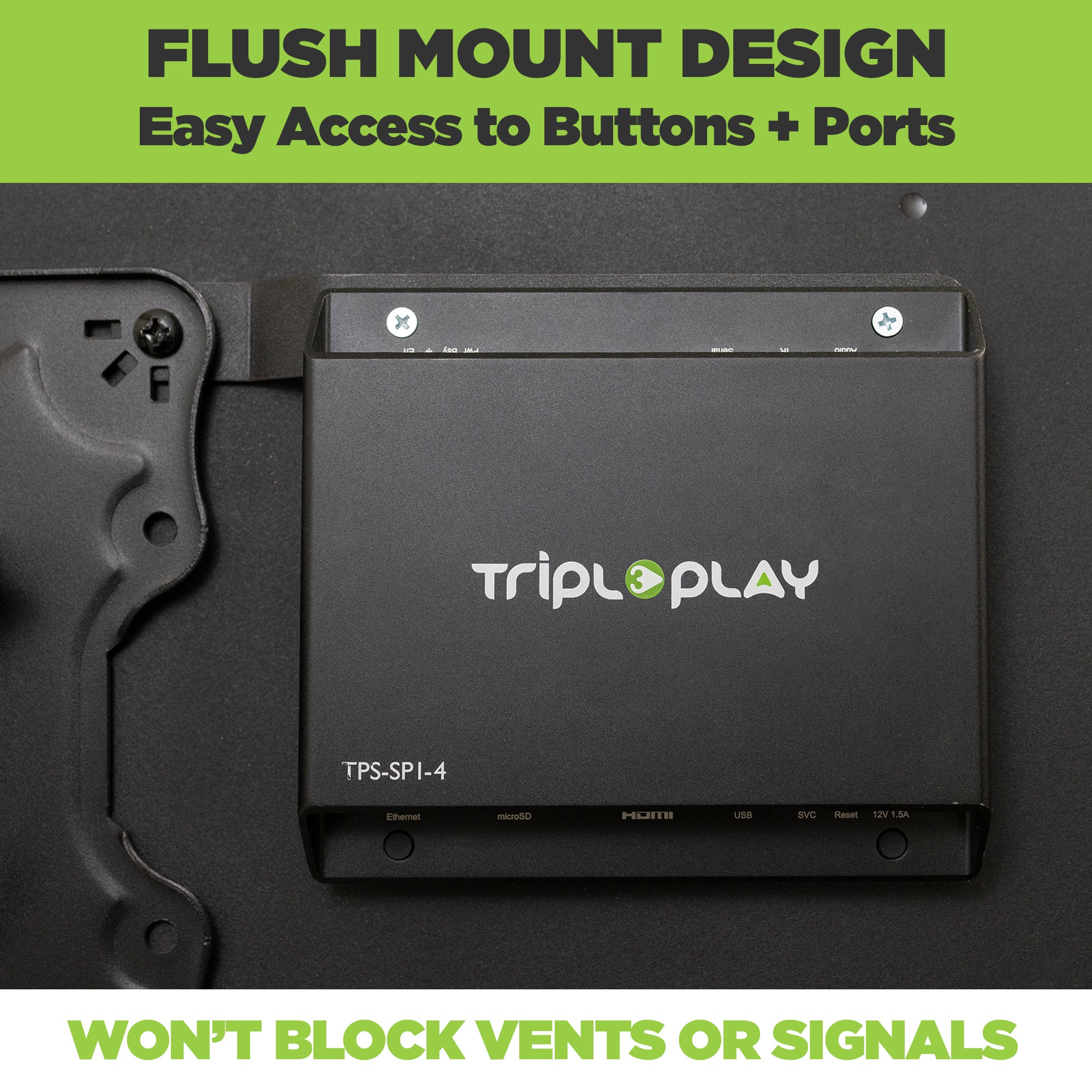 Attach Tripleplay media player to back of TV using the HIDEit 3Play VESA Mount Bar.