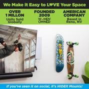 HIDEit Mounts makes it easy to love your space! Turn your deck into art with the HIDEit Skateboard Deck Wall Mount.