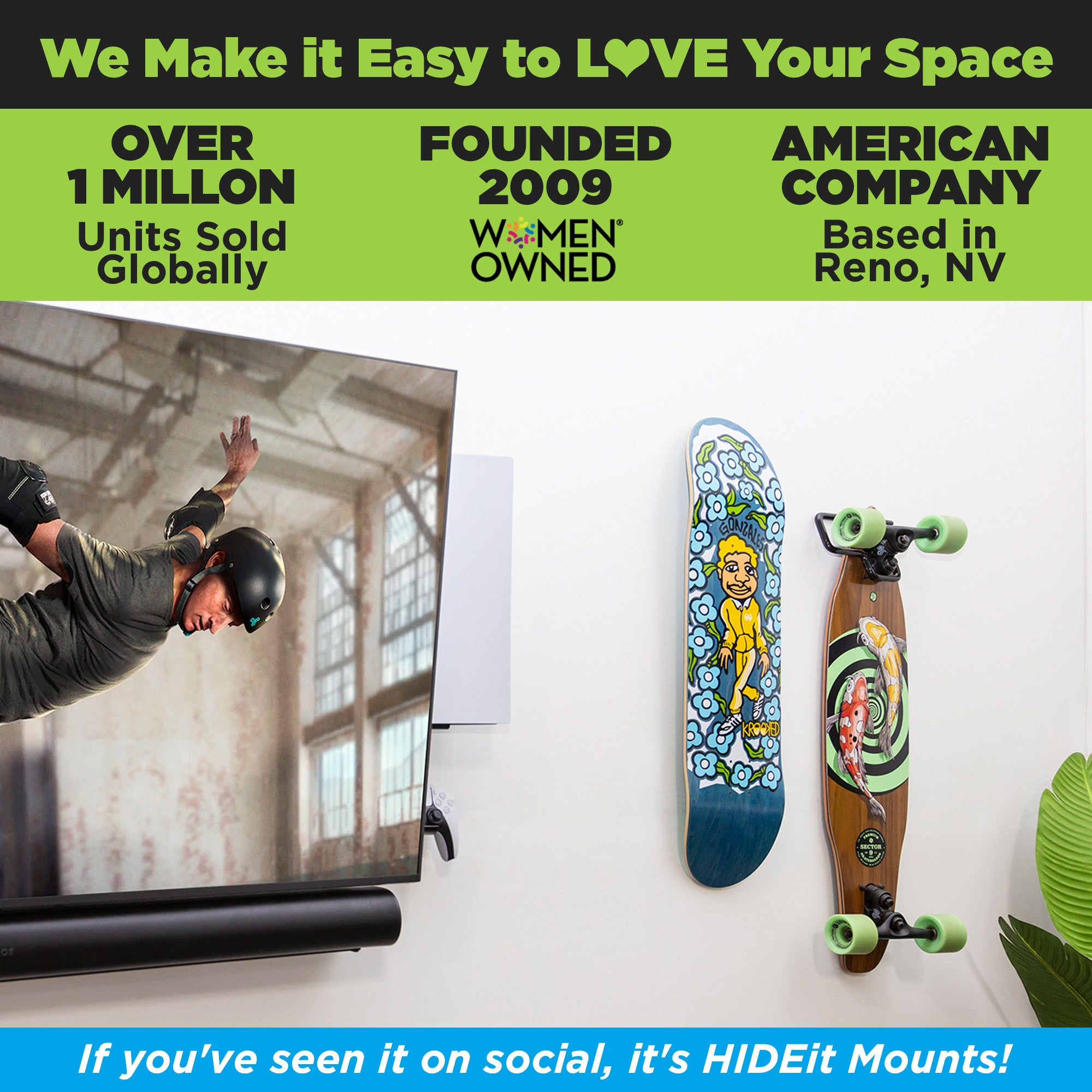 HIDEit Mounts makes it easy to love your space! Turn your deck into art with the HIDEit Skateboard Deck Wall Mount.