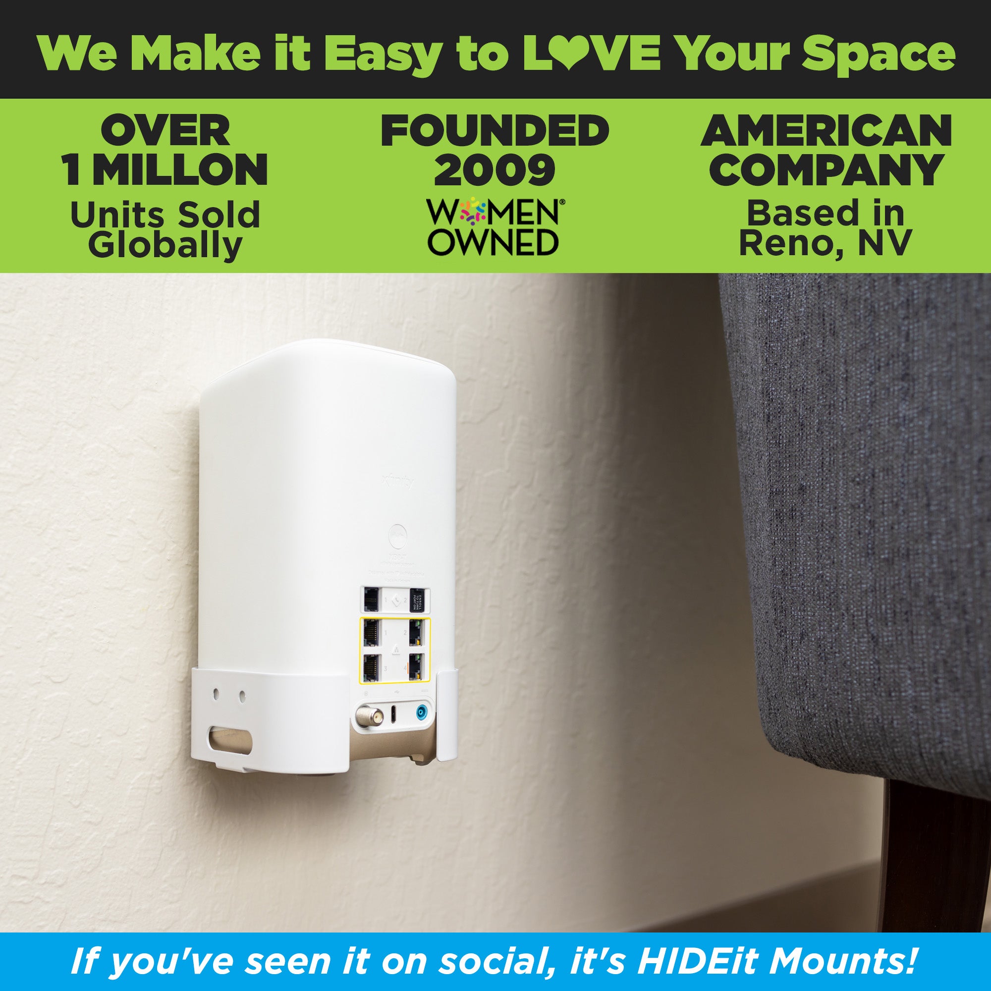 HIDEit Mounts makes it easy to love your space! Wall mount your XB8 router using the HIDEit xfinity router wall mount.