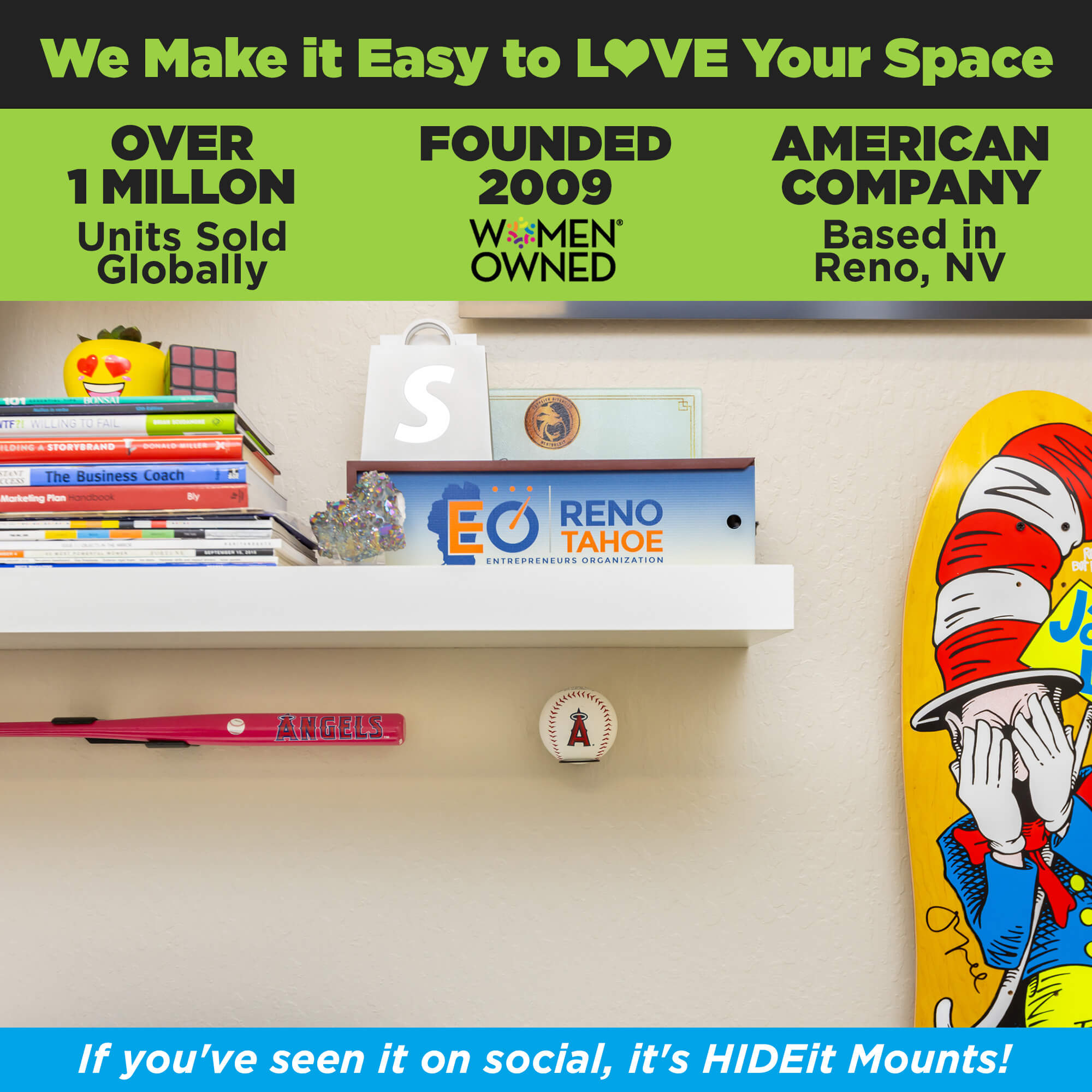 HIDEit Mounts makes it easy to love your space! HIDEit is an American company with over 1 million units sold globally.