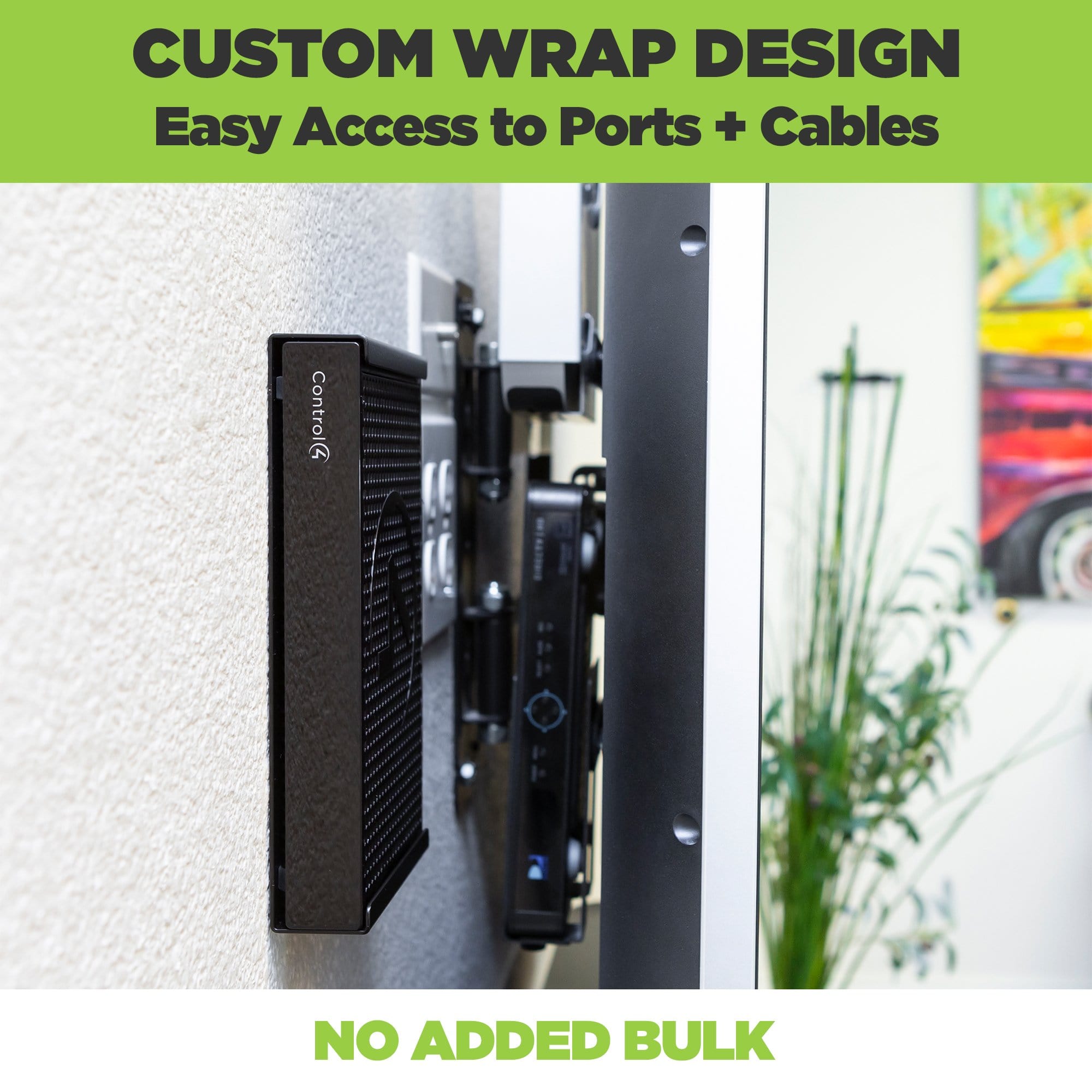Control4 EA-1 controller wall mounted behind the TV to save space. Custom wrap design won't block ports or cables.