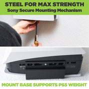 Sony Secure Mounting Mechanism helps to secure the PS5 in the HIDEit Wall Mount. Base of the wall mount supports most of the PS5 weight.